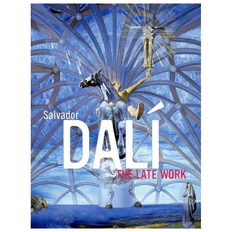 Salvador Dali: The Late Work   -- | Loft Concept 