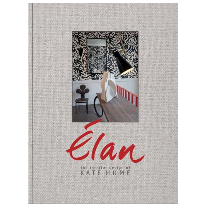 Elan: The Interior Design of Kate Hume   -- | Loft Concept 