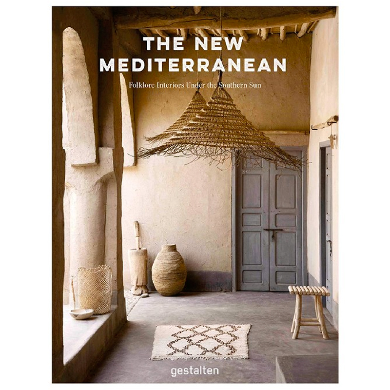 The New Mediterranean: Homes and Interiors under the Southern Sun   -- | Loft Concept 