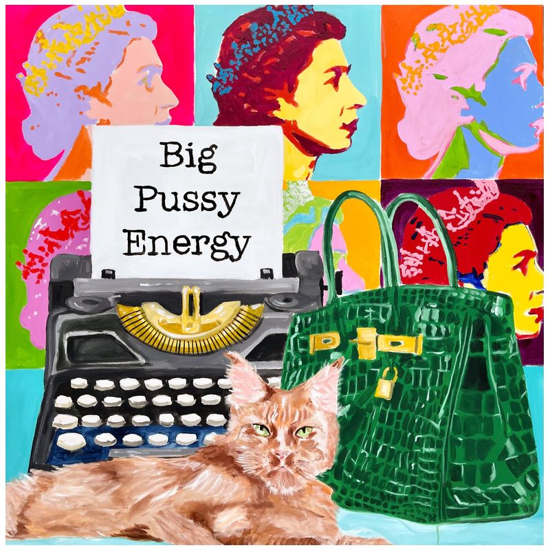  Big Pussy Energy   -- | Loft Concept 