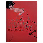 Редкое подарочное издание Masters of Fashion Illustration by David Downton варинант исполнения - 1 | Loft Concept в Ростове-на-Дону