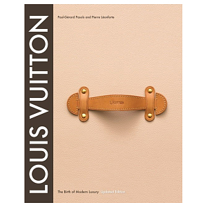 Книга Louis Vuitton: the birth of modern luxury Louis Vuitton