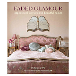 Книга дизайн интерьера Faded Glamour: Inspirational interiors and beautiful homes варинант исполнения - 1 | Loft Concept в Ростове-на-Дону